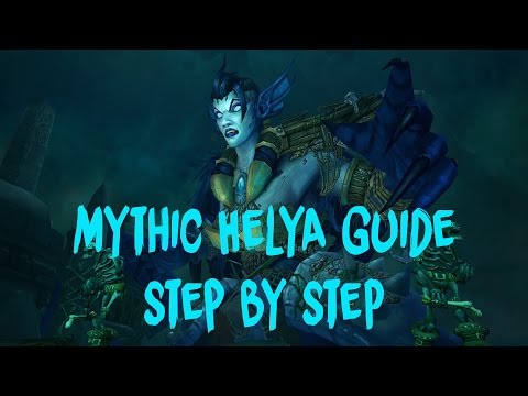 Mythic Helya Step By Step Guide- Trial of Valor - Babyjace