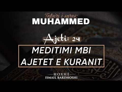 Meditimi mbi Ajetet e Kur'anit | Hoxhë Ismail Bardhoshi