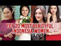 Top 20 Most Beautiful Indonesia Women