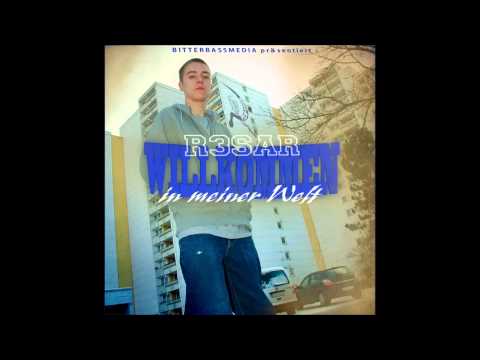 03  R3SAR   Willkommen in meiner Welt