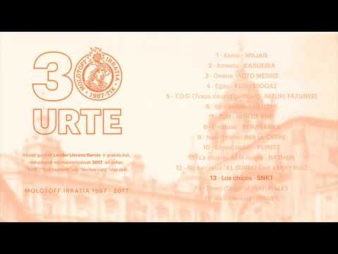 13. SNKT - Los chicos - MOLOTOFF IRRATIA - 30 URTE