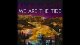 Blind Pilot - Half moon