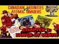 Cliffhanger Club LIVE Canadian Mounties Vs Atomic Invaders 1953 Chapter 3 Fangs Of Death