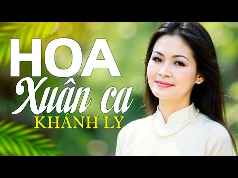 HOA XUÂN CA (Sáng tác: Trịnh Công Sơn) - KHÁNH LY | OFFICIAL