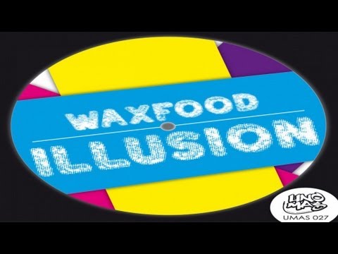 Waxfood  - llusion