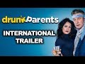 Drunk Parents - Official International Trailer - Watch It Now