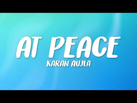 At Peace (Lyrics) Karan Aujla | Latest Punjabi Songs 2025