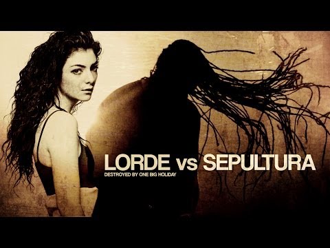 Lorde vs Sepultura - Royals