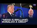 Trump Hails Messi S Perfect Pass Praises Ronaldo Harry Kane Ahead Of World Cup Final