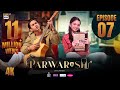 Parwarish Episode 7 Aina Asif Samar Jafri 28 April 2025 Eng Sub ARY Digital Drama