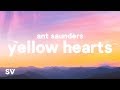 Ant Saunders – Yellow Hearts (Lyrics) Ant Saunders – Yellow Hearts (Lyrics)