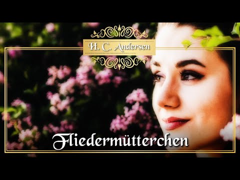Fliedermüttchern - Die schönsten Märchen von Hans Christian Andersen für Kinder und Erwachsene