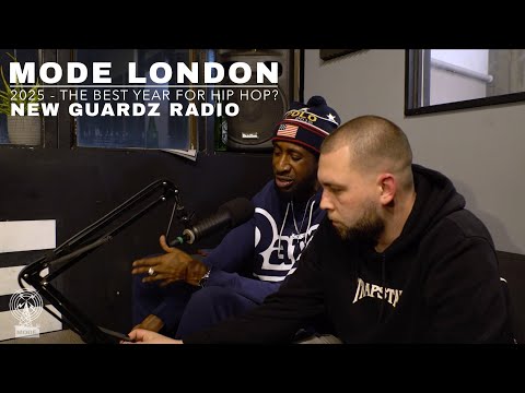 "2025 - The Best Year For Hip Hop?" | New Guardz Radio | Mode London