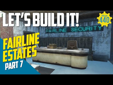 Vault 440 - LET'S BUILD IT! - Fairline Estates - PART 7 (Fallout 4/PS4)