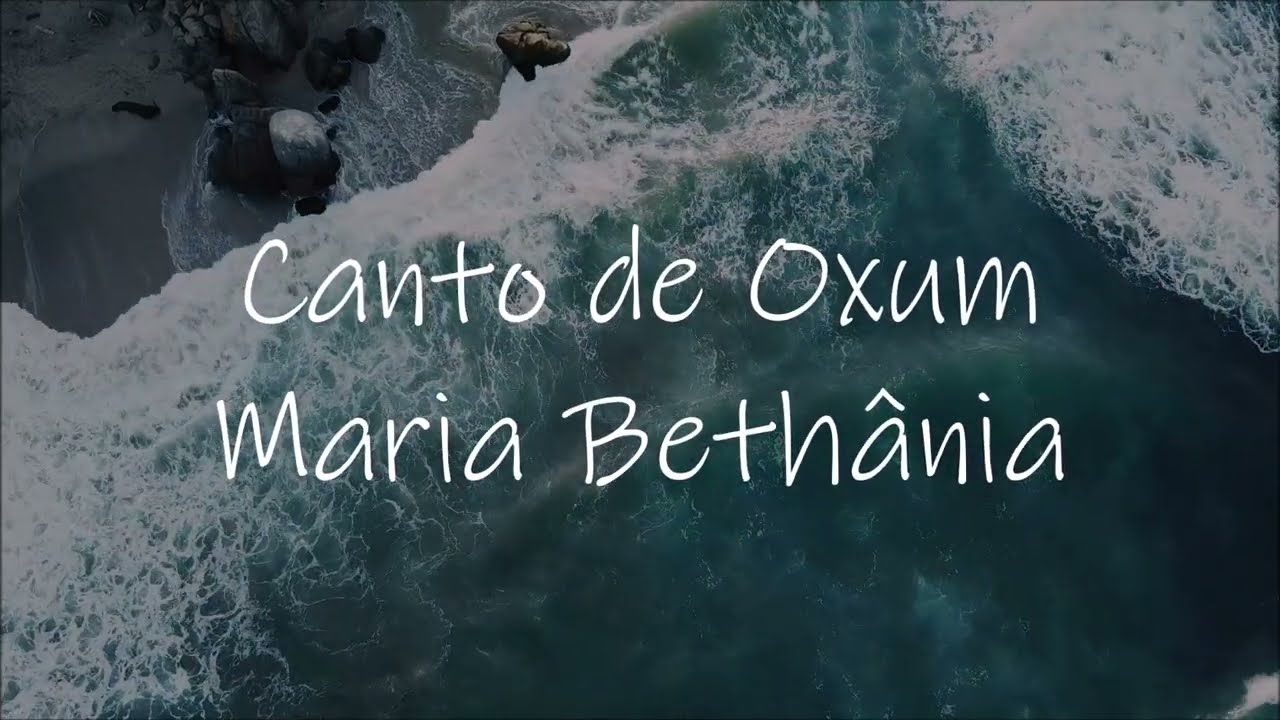 Maria Bethânia - Canto de Oxum - Letra
