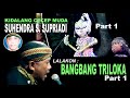 Part 1 Pagelaran Wayang Golek Ki Dalang Cecep Muda SUHENDRA S SUPRIADI BANGBANG TRILOKA