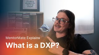 What is a Digital Experience Platform (DXP)? MentorMate Explains