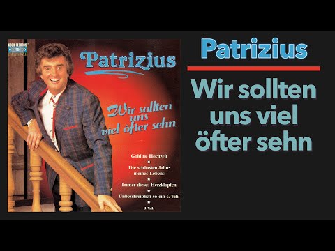 Patrizius – Wir sollten uns viel öfter sehn (Complete Album, 1988)