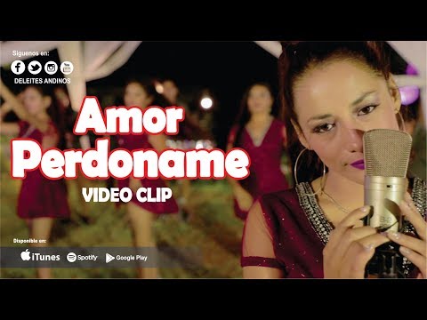 Deleites Andinos  -  Amor Perdoname   | Vídeo Oficial