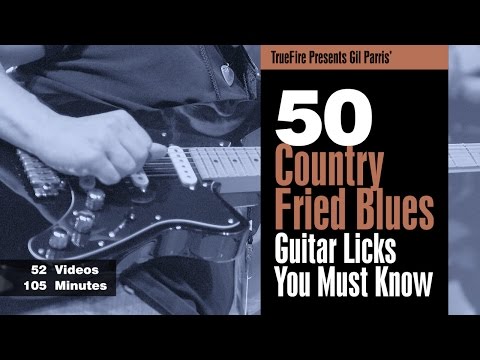 50 Country Fried Blues Licks - Intro - Gil Parris