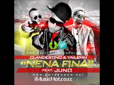Clandestino & Yailemm Feat. Juno The Hitmaker - Nena Fina
