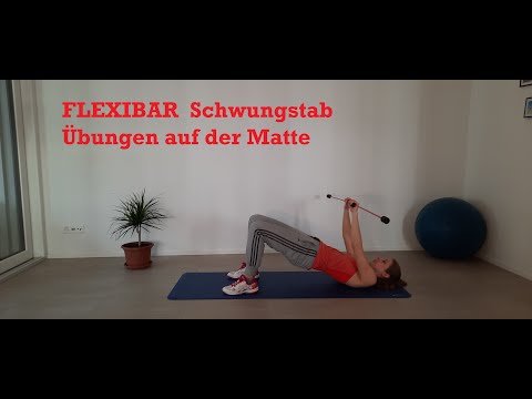 FLEXIBAR - Schwungstab, Übungen auf der Matte