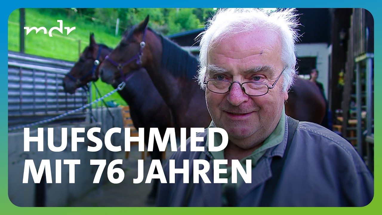 Altes Handwerk: Hufschmied denkt noch lange nicht ans Aufhören | MDR um 4 | MDR