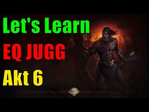 [3.3 HC] Teil 3 Earthquake Juggernaut - Let's Learn - Akt 6 - PoE Incursion [german]
