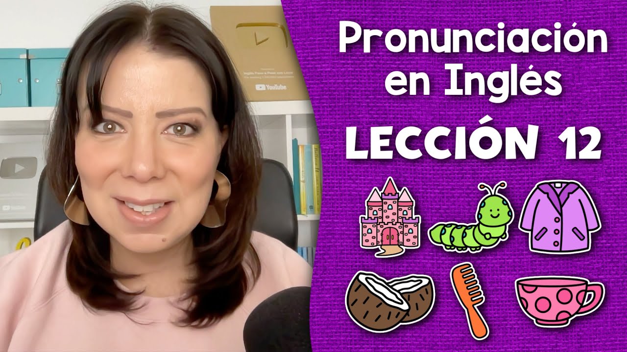Curso de Pronunciación en Inglés para Principiantes - Lección 12