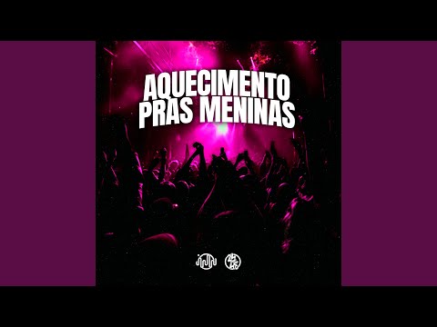 Aquecimento Pras Meninas