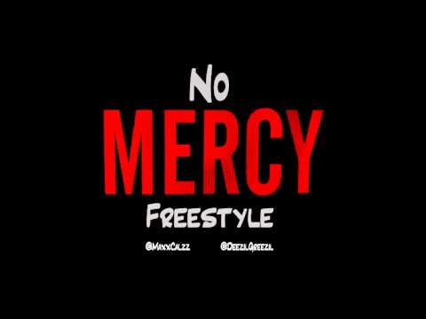 Maxx Calzz & Deezil Greezil - No Mercy Freestyle