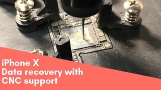 iPhone X hardware data recovery with CNC support / восстановление информации с помощью ЧПУ станка