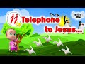 Telephone To Jesus JJ Tv Sunday School Songs Animated Christian Songs