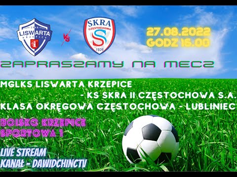 Krzepice 27.08.2022 - MGLKS LISWARTA KRZEPICE - KS SKRA II CZĘSTOCHOWA S.A.