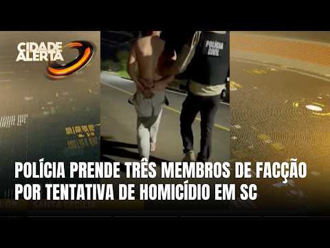 Três integrantes de facção são presos após tentativa de homicídio em SC