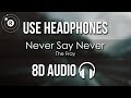 The Fray - Never Say Never (8D AUDIO)