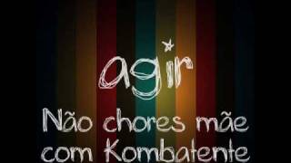 agir - não chores mãe com kombatente