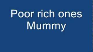 Mummy - Poor rich ones.avi