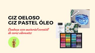 Giz pastel Oeloso ou Giz pastel Óleo - Conheça um pouco desse material versátil de cores vibrantes