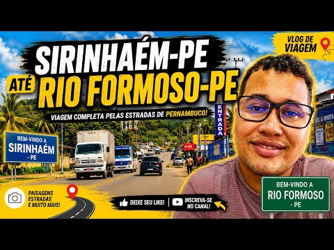 Sirinhaém para Rio Formoso conhece essa rota pela PE-060 litoral sul de Pernambuco
