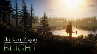 A Deep and Satisfying Plague Survival Game - The Last Plague : Blight