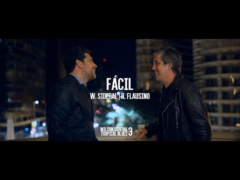 Wilson Sideral - Fácil (feat. Rogério Flausino) [Tropical Blues, Vol. 3]