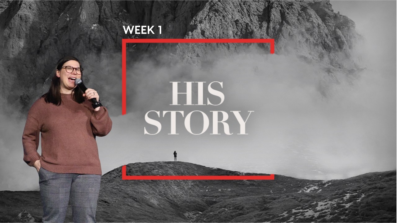 His Story: Week 1