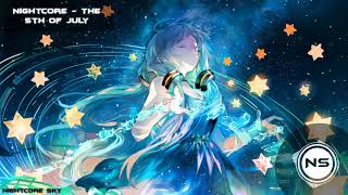 ❋「NS ~ Nightcore」❋~ The 5th of July ~ ❋