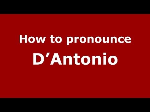 How to pronounce D'Antonio (Italian/Italy) - PronounceNames.com