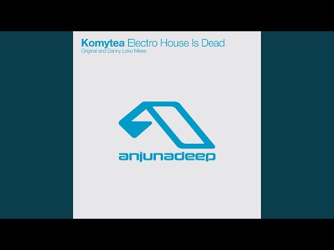 Electro House Is Dead (Original Mix)