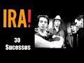 I.R.A.!  -  30 Sucessos (Repost)