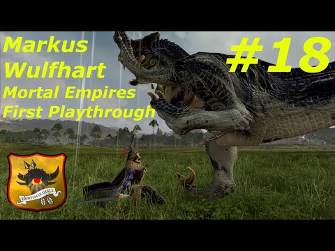 #18 PCSpacegoon's LEGENDARY - MARKUS WULFHART - MORTAL EMPIRES CAMPAIGN: First Full Playthrough
