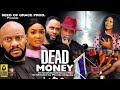 DEAD MONEY (FULL MOVIE) - LIZZY GOLD, YUL EDOCHIE 2023 Latest Nigerian Nollywood Movie