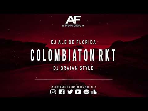 COLOMBIATON RKT 1.0 - DJ ALE DE FLORIDA feat. DJ BRAIAN STYLE